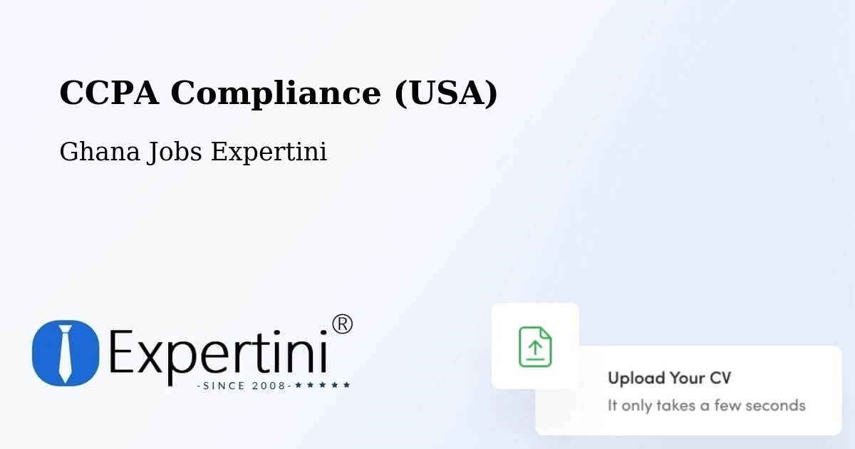 CCPA Compliance (USA) - Ghana Jobs Expertini