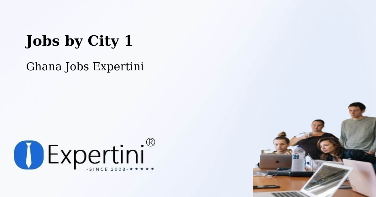 City Jobs in Ghana - Expertini