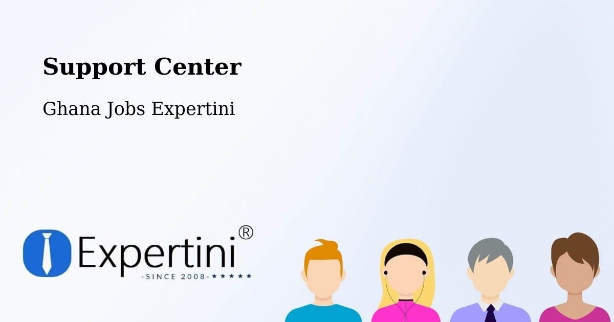 Support Center - Ghana Jobs Expertini